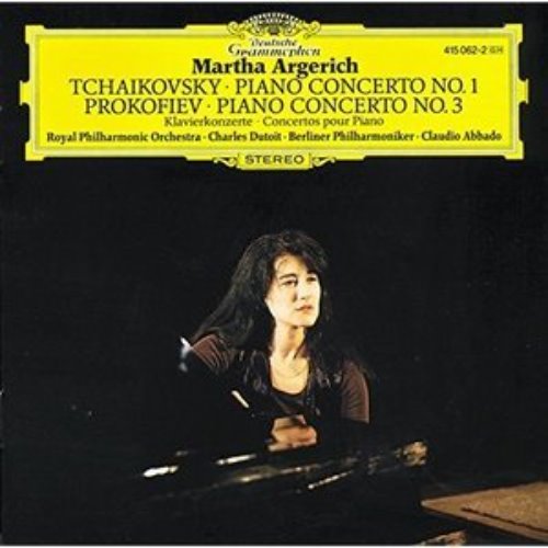 Martha Argerich / Charles Dutoit / Claudio Abbado / Tchaikovsky : Piano Concerto No.1, Prokofiev : Piano Concerto No.3
