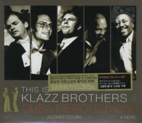 Klazzbrothers &amp; Cubapercussion / This Is Klazzbrothers &amp; Cubapercussion