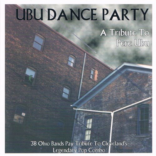 V.A. / Ubu Dance Party: A Tribute To Pere Ubu (2CD)