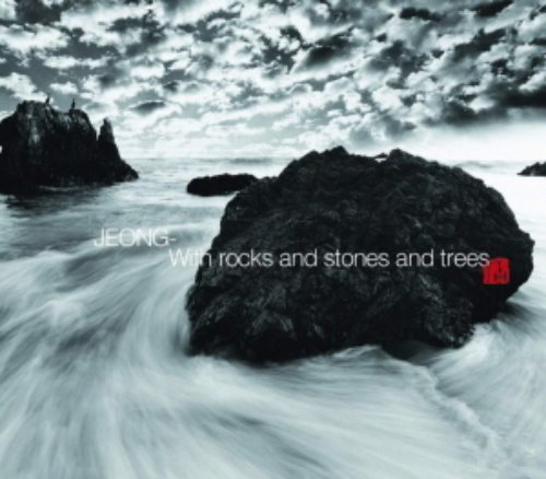 Jeong (정) / With Rocks and Stones and Trees (미개봉)
