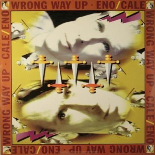 Brian Eno &amp; John Cale / Wrong Way Up