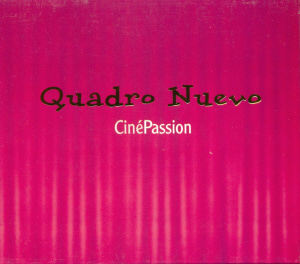 Quadro Nuevo / Cine Passion (미개봉)