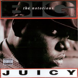 Notorious B.I.G. / Juicy / Unbelievable (SINGLE)