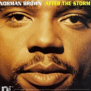 Norman Brown ‎/ After The Storm