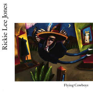Rickie Lee Jones ‎/ Flying Cowboys