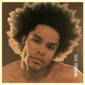 Maxwell / Now