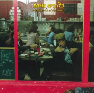 Tom Waits / Nighthawks At The Diner