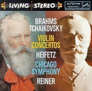 Jascha Heifetz &amp; Fritz Reiner / Tchaikovsky, Brahms: Violin Concertos