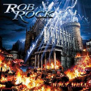 Rob Rock / Holy Hell