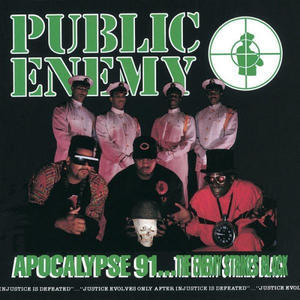 Public Enemy / Apocalypse 91...The Enemy Strikes Black
