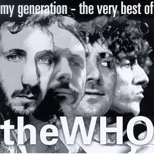 The Who / My Generation: The Very Best Of The Who