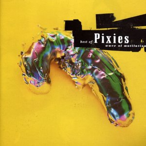 Pixies / Wave Of Mutilation: Best Of Pixies