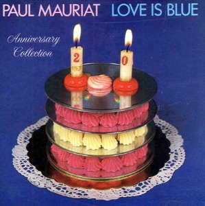 Paul Mauriat / Love Is Blue - Anniversary Collection