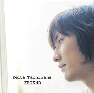 Keita Tachibana (다치바나 케이타) / Friend (CD+DVD, SINGLE)