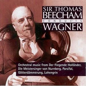 Thomas Beecham / Thomas Beecham Conducts Wagner