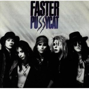 Faster Pussycat / Faster Pussycat
