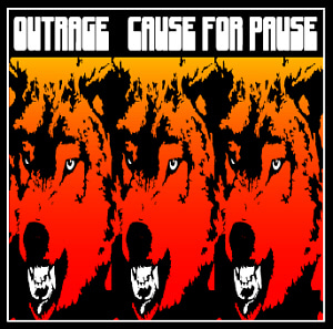 Outrage / Cause For Pause (미개봉)