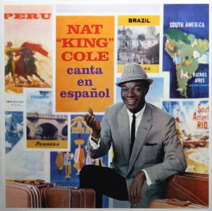 Nat King Cole / Nat King Cole Canta En Espanol!