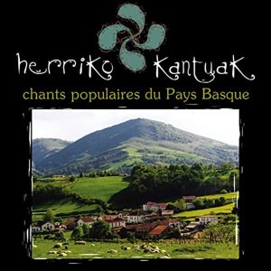 V.A. / Herriko Kantuak - Chants Plpulaires Du Pays Basque