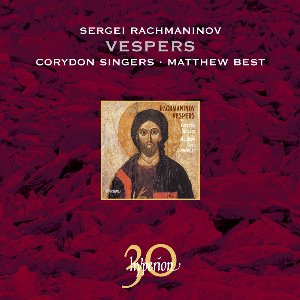 Matthew Best, Corydon Singers / Rachmaninov : Vespers, Op. 37