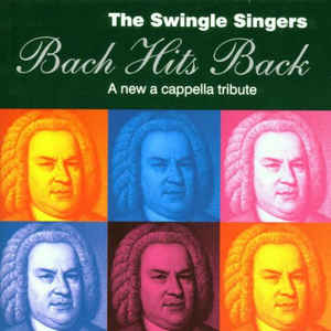 The Swingle Singers ‎/ Bach Hits Back