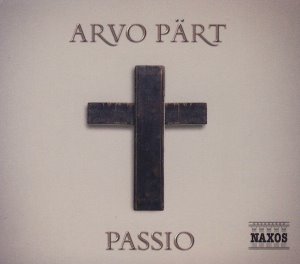 Antony Pitts / Tonus Peregrinus / Arvo Part : Passio
