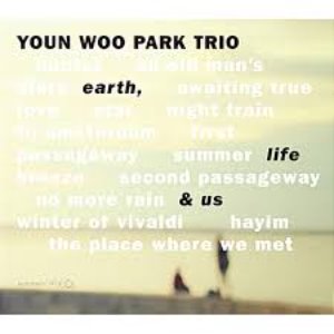 박윤우 트리오(Youn Woo Park Trio) / 2집-Earth, Life &amp; Us