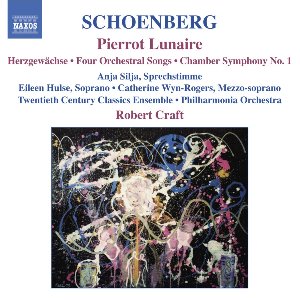 Robert Craft / Schoenberg : Pierrot Lunaire, Chamber Symphony No.1, 4 Orchestral Songs, Herzgewachse