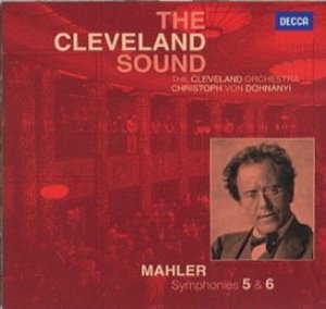 Christoph Von Dohnanyi / The Cleveland Sound - Mahler: Symphonies 5 &amp; 6 (2CD)