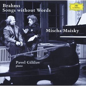 Mischa Maisky / Pavel Gililov / Brahms: Cello Sonata, Songs Without Words