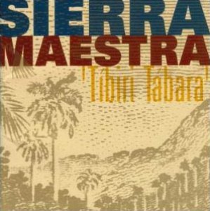 Sierra Maestra / Tibiri Tabara