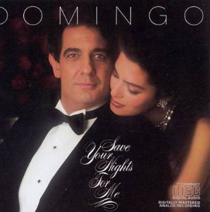 Placido Domingo ‎/ Save Your Nights For Me