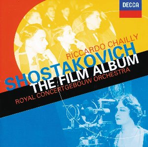 Riccardo Chailly / Shostakovich : The Film Album