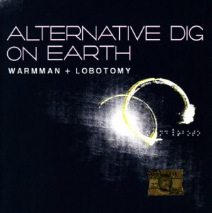 웜맨 + 로보토미(WarmMan + Lobotomy) / Alternative Dig On Earth (2CD)