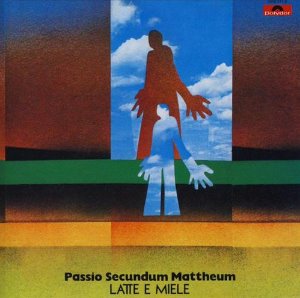 [LP] Latte E Miele / Passio Secundum Mattheum