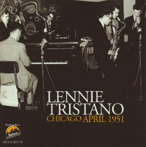 Lennie Tristano / Chicago April 1951 (2CD)