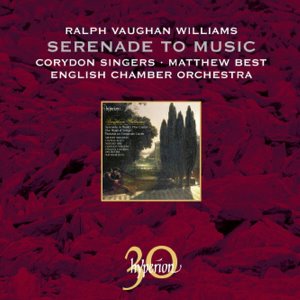 Matthew Best / Vaughan Williams : Serenade to Music