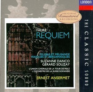 Ernest Ansermet / Faure : Requiem, Pelleas et Melisande