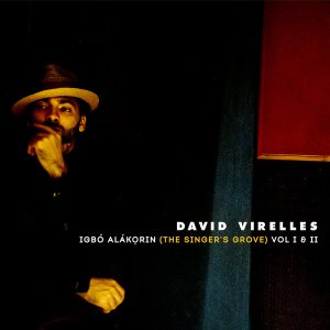 David Virelles / Igbo Alakorin (The Singer&#039;s Grove) Vol I &amp; II (DIGI-PAK)