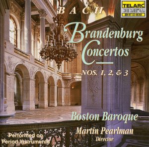 Martin Pearlman / Bach: Brandenburg Concertos Nos. 1, 2 &amp; 3
