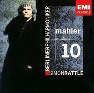 Simon Rattle / Mahler : Symphony No.10