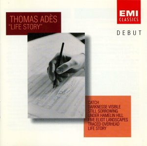 Thomas Ades / Life Story