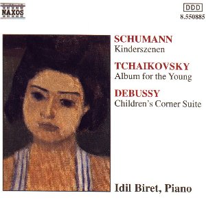 Idil Biret / Schumann: Kinderszenen, Tchaikovsky: Album for the Young, Debussy: Children&#039;s Corner Suite