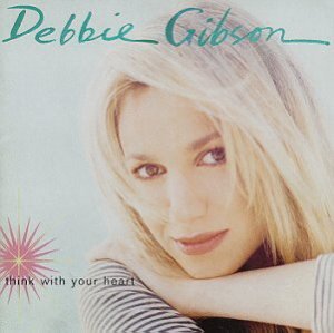 Debbie Gibson / Think With Your Heart