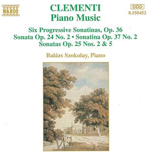 Balazs Szokolay / Clementi : Piano Music - 6 Progressive Sonatinas, Sonata Op.24