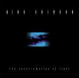 King Crimson ‎/ The ConstruKction Of Light