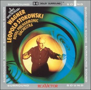 Leopold Stokowski / A Sonic Spectacular: Stokowski Conducts Wagner