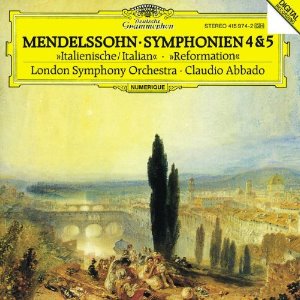 Claudio Abbado / Mendelssohn: Symphonies No.4 &#039;Italian&#039;, No.5 &#039;Reformation&#039;