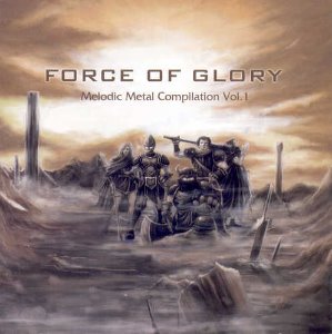 V.A. / Force Of Glory - Melodic Metal Compilation Vol. 1