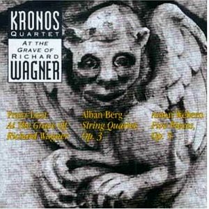 Kronos Quartet / Liszt: At the Grave of Richard Wagner